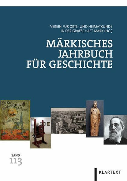 Märkisches Jahrbuch für Geschichte 113: Hrsg.: Verein für Orts- und Heimatkunde in der Grafschaft Mark