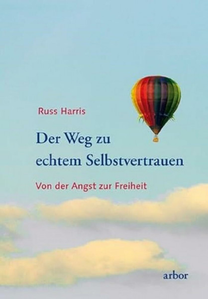 Der Weg zu echtem Selbstvertrauen: Von der Angst zur Freiheit