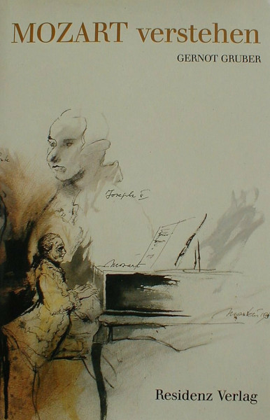 Mozart verstehen. Ein Versuch