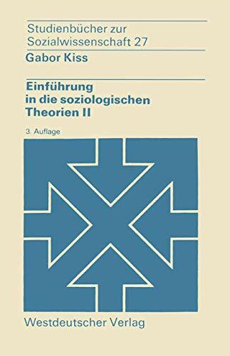 Einführung in die soziologischen Theorien, Bd.2: Vergleichende Analyse soziologischer Hauptrichtungen (wv studium, 27, Band 27)