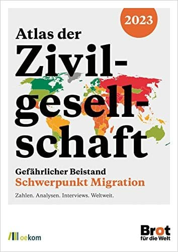 Atlas der Zivilgesellschaft 2023: Gefährlicher Beistand: Atlas der Zivilgesellschaft 2023: Gefährlicher Beistand