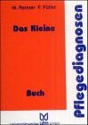 Das Kleine Pflegediagnosenbuch