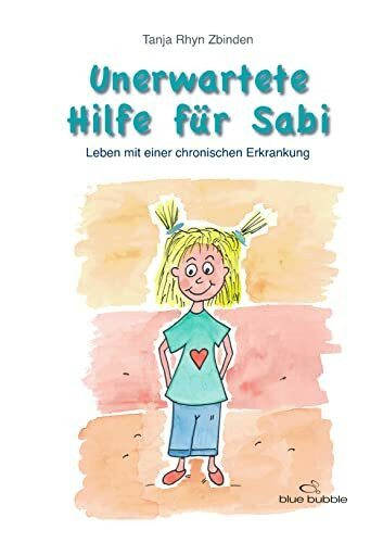 Unerwartete Hilfe für Sabi: Leben mit einer chronischen Erkrankung