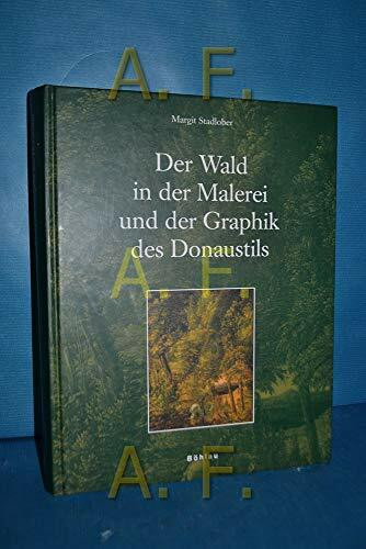 Der Wald in der Malerei und der Graphik des Donaustils: Diss. (Ars viva, Band 10)