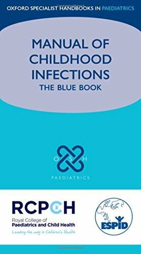 Manual of Childhood Infections: The Blue Book (Oxford Specialist Handbooks in Paediatrics)