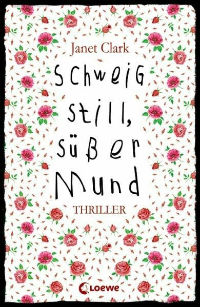 Schweig still, süßer Mund: Thriller