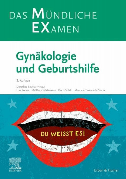 MEX Das Mündliche Examen: Gynäkologie und Geburtshilfe: Gynäkologie und Geburtshilfe (MEX - Mündliches EXamen)