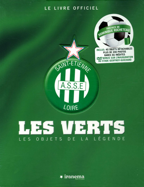 Le livre officiel Saint-Etienne A.S.S.E Loire: Les Verts, Les objets de la légende