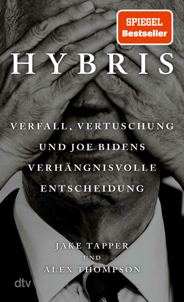 Hybris: Verfall, Vertuschung und Joe Bidens verhängnisvolle Entscheidung | "Original Sin“ – jetzt auf Deutsch