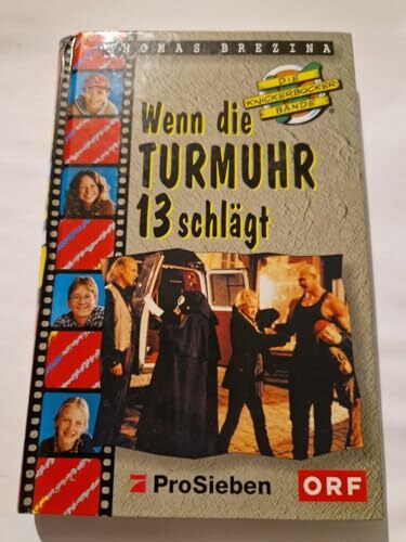 Die Knickerbocker-Bande, TV-Abenteuer, Bd.3, Wenn die Turmuhr 13 schlägt (Die Knickerbocker-Bande. TV-Sonderedition)