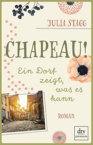 Chapeau! Ein Dorf zeigt, was es kann: Roman (Romanreihe um das Pyrenäendorf Fogas, Band 5)