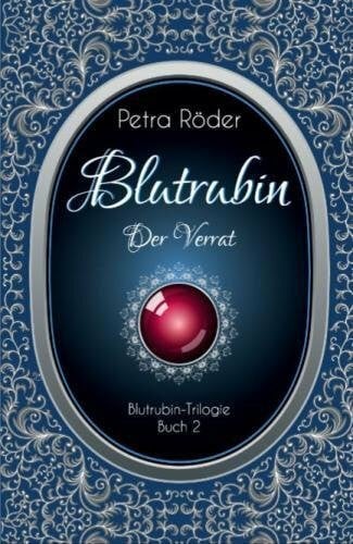 Blutrubin - Der Verrat: Blutrubin Trilogie - Buch 2