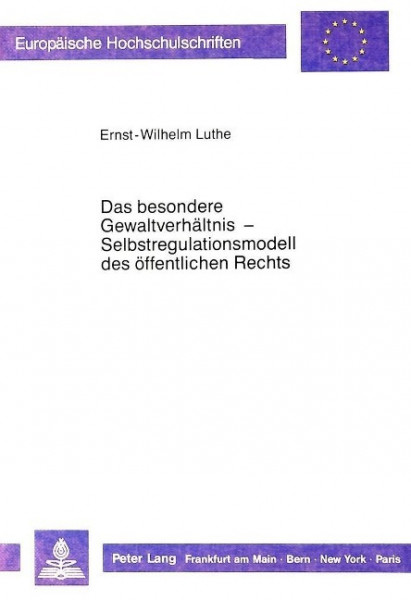 Das besondere Gewaltverhältnis - Selbstregulationsmodell des öffentlichen Rechts