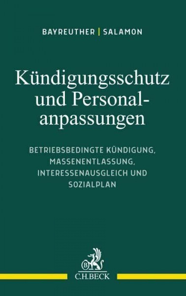 Kündigungsschutz und Personalanpassungen: Betriebsbedingte Kündigung, Massenentlassung, Interessenausgleich und Sozialplan