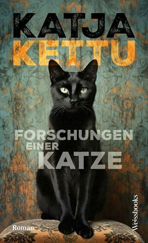 Forschungen einer Katze: Roman