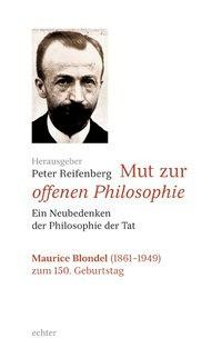 Mut zur offenen Philosophie - ein Neubedenken der Philosophie der Tat