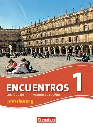 Encuentros - 3. Fremdsprache - Edición 3000: Band 1 - Schülerbuch - Lehrerfassung