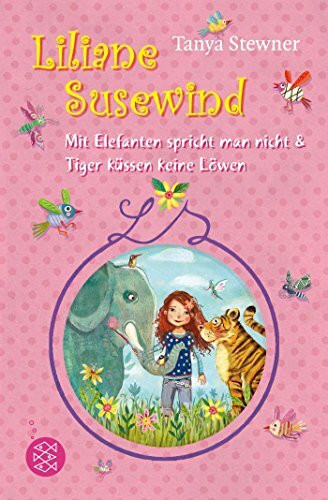 Liliane Susewind. Mit Elefanten spricht man nicht & Tiger küssen keine Löwen: Doppelband