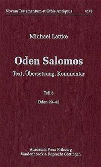 Oden Salomos. Text, Übersetzung, Kommentar / Oden Salomos. Teil 3