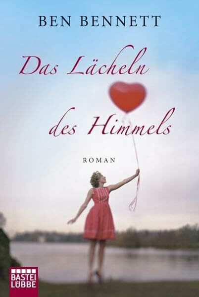 Das Lächeln des Himmels: Roman (Allgemeine Reihe. Bastei Lübbe Taschenbücher)
