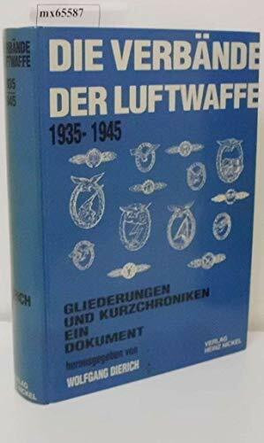 Die Verbände der Luftwaffe 1935-1945 / Gliederungen und Kurzchroniken , ein Dokument