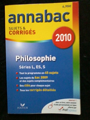 Philosophie L, ES, S: Sujets et corrigés 2010