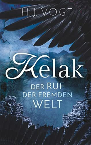 Kelak: Der Ruf der fremden Welt