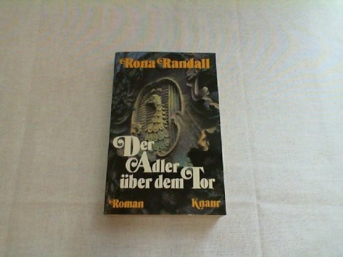 Der Adler über dem Tor (Knaur Taschenbücher. Romane, Erzählungen)