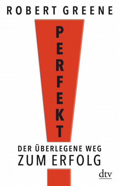 Perfekt: Der überlegene Weg zum Erfolg