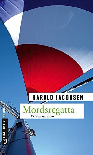 Mordsregatta: Kriminalroman (Hauptkommissar Frank Reuter)