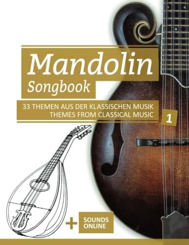 Mandolin Songbook - 33 Themen aus der Klassischen Musik / Themes from Classical Music - 1: + Sounds online (Mandolin Songbooks, Band 11)