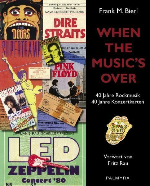 When The Music's Over: 40 Jahre Rockmusik - 40 Jahre Konzertkarten