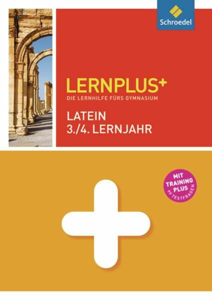 Lernplus - Die Lernhilfe fürs Gymnasium: Latein 3. / 4. Lernjahr
