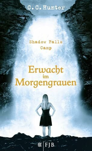 Shadow Falls Camp – Erwacht im Morgengrauen: Roman