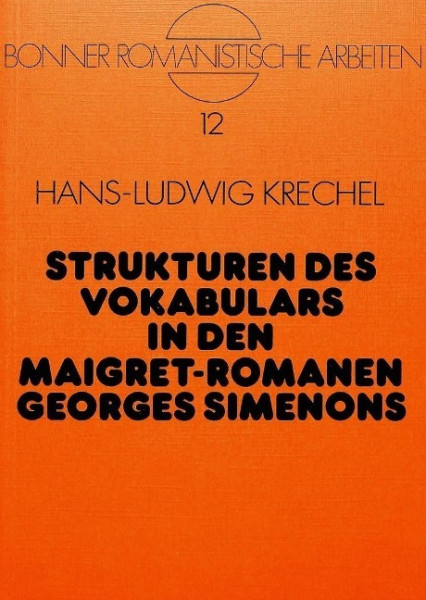 Strukturen des Vokabulars in den Maigret-Romanen Georges Simenons