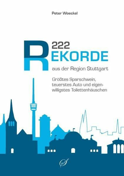 222 Rekorde aus der Region Stuttgart: Größtes Sparschwein, teuerstes Auto, eigenwilligstes Toilettenhäuschen