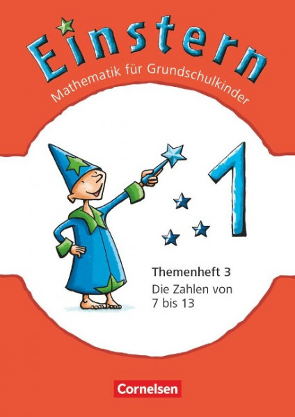 Einstern - Neubearbeitung 1. Die Zahlen von 7 bis 13. Themenheft 3