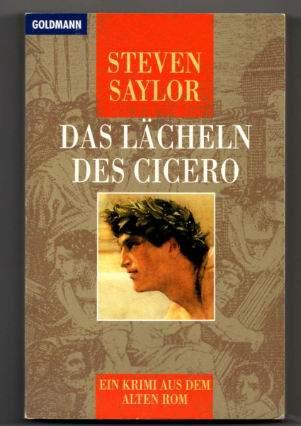 Das Lächeln des Cicero. Ein Kriminalroman aus dem alten Rom (Goldmann Allgemeine Reihe)