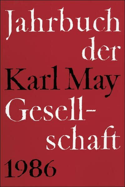 Jahrbuch der Karl-May-Gesellschaft / Jahrbuch der Karl-May-Gesellschaft: 1986