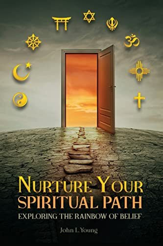 Nurture Your Spiritual Path: Exploring the Rainbow of Belief