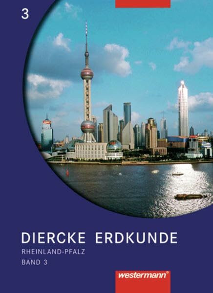 Diercke Erdkunde Ausgabe 2004 für Realschulen und Gymnasien in Rheinland-Pfalz: Schülerband 3