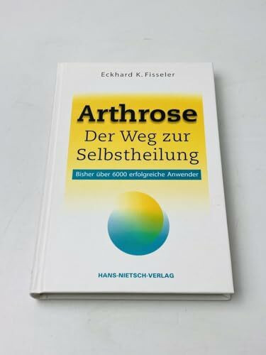 Arthrose - Der Weg zur Selbstheilung