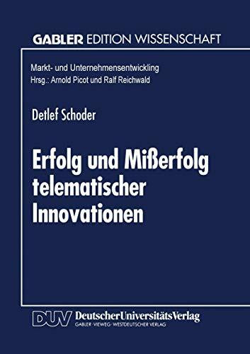 Erfolg und Mißerfolg telematischer Innovationen: Erklärung Der Kritischen Masse" Und Weiterer Diffusionsphänomene (Markt- Und Unternehmensentwicklung / Markets And Organisations) (German Edition)
