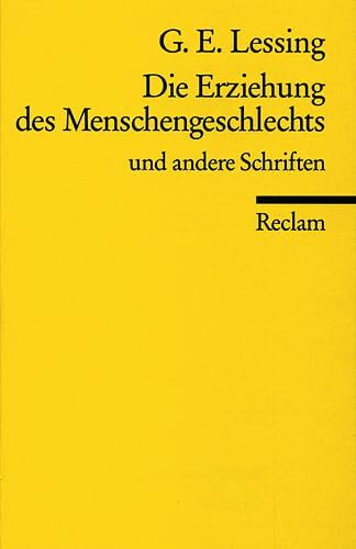 Die Erziehung des Menschengeschlechts u. a. Schriften: Nachw. v. Helmut Thielicke (Reclams Universal-Bibliothek)