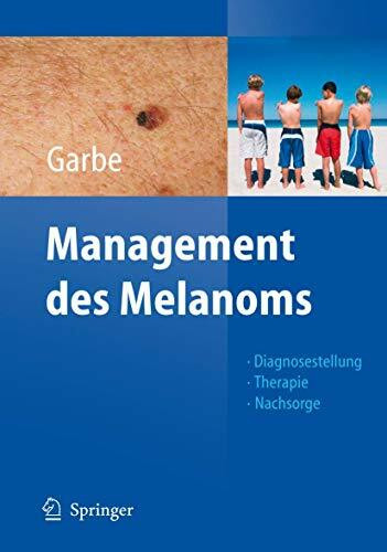 Management des Melanoms (Onkologie aktuell)