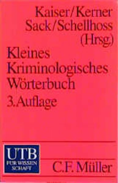 Kleines Kriminologisches Wörterbuch (UTB S (Small-Format): Uni-Taschenbücher)