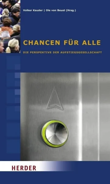 Chancen für alle: Die Perspektive der Aufstiegsgesellschaft