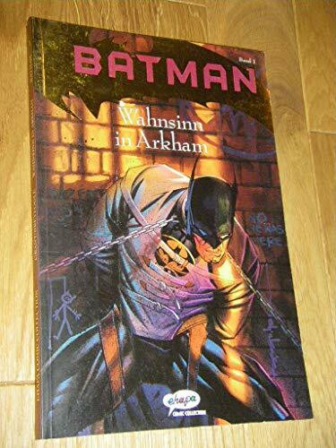 Batman, Bd.1, Wahnsinn in Arkham