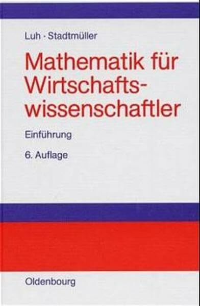 Mathematik für Wirtschaftswissenschaftler: Einführung