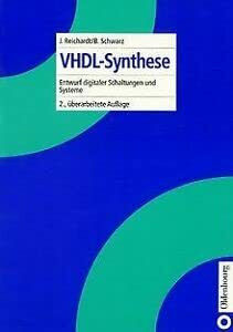 VHDL-Synthese: Entwurf digitaler Schaltungen und Systeme